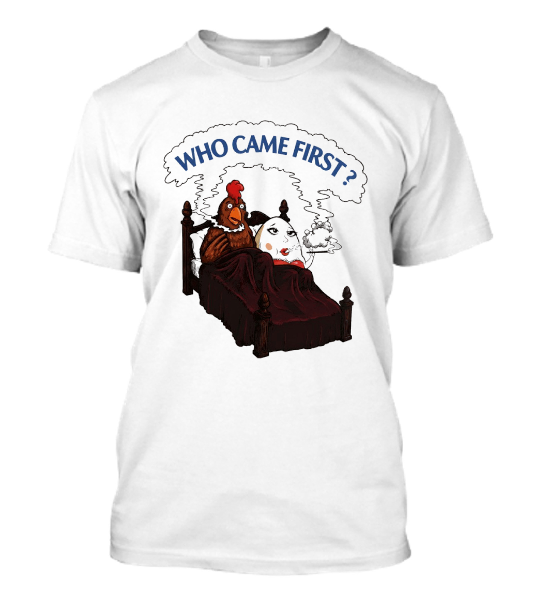 Who Came First Chicken And Egg Smoking Adult Meme Bed T-Shirt