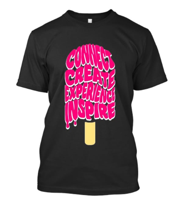 Connect Create Experience Inspire Popsicle T-Shirt