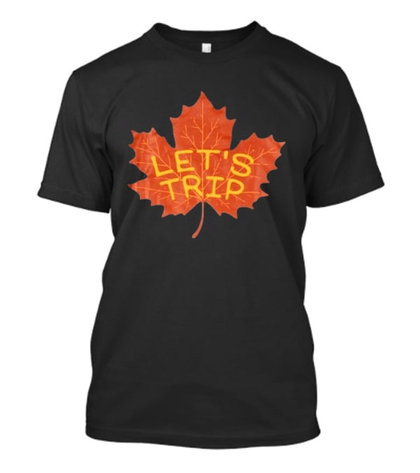 Let's Trip Maple Leaf Autumn Adventure T-Shirt