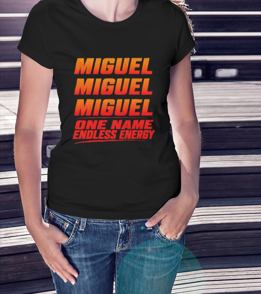 Miguel Miguel Miguel One Name Endless Energy T-Shirt