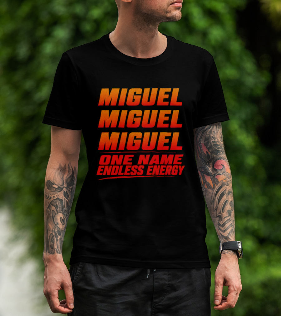 Miguel Miguel Miguel One Name Endless Energy T-Shirt