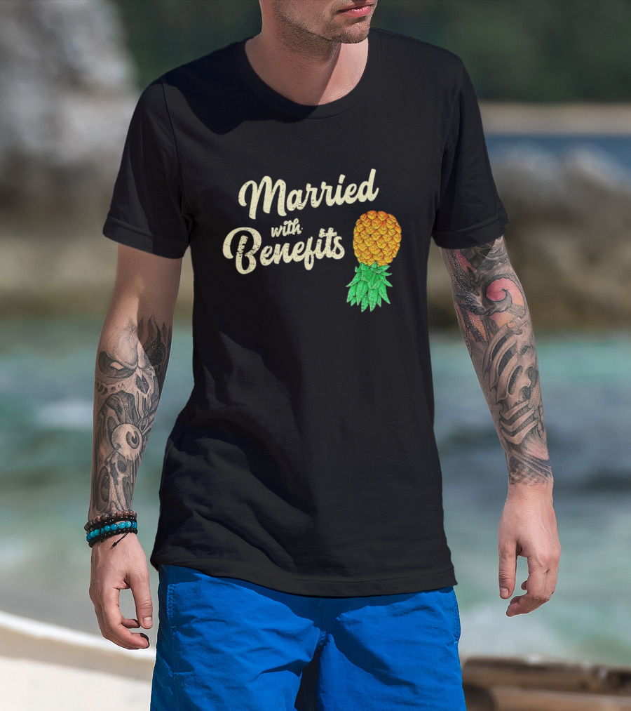 Married With Benefits Upside Down Pineapple Subtle Swinger T-Shirt