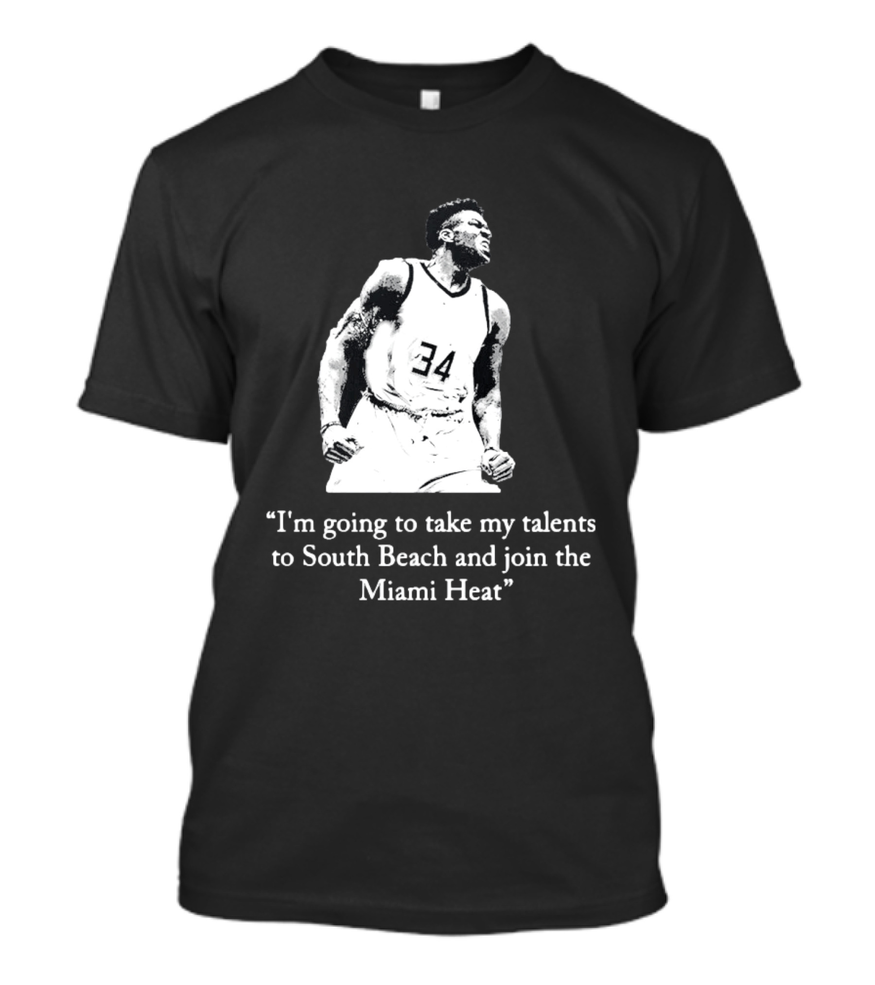 I'm Going To Take My Talents To South Beach And Join The Miami Heat Giannis Antetokounmpo T-Shirt