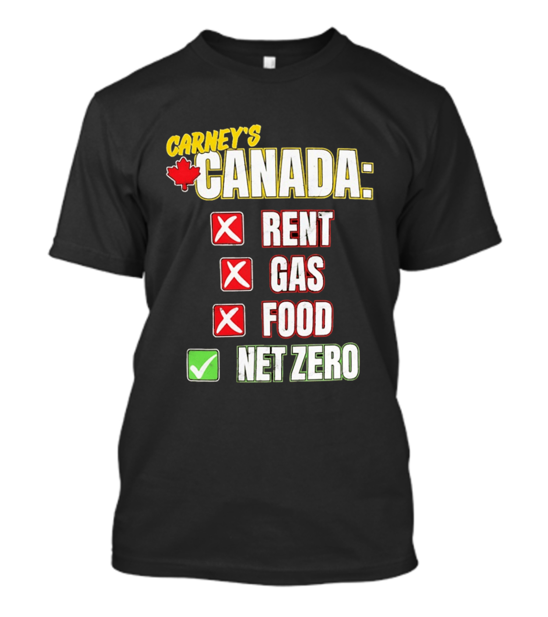 Carney's Canada Rent Gas Food Net Zero Maple Leaf Checkmarks T-Shirt