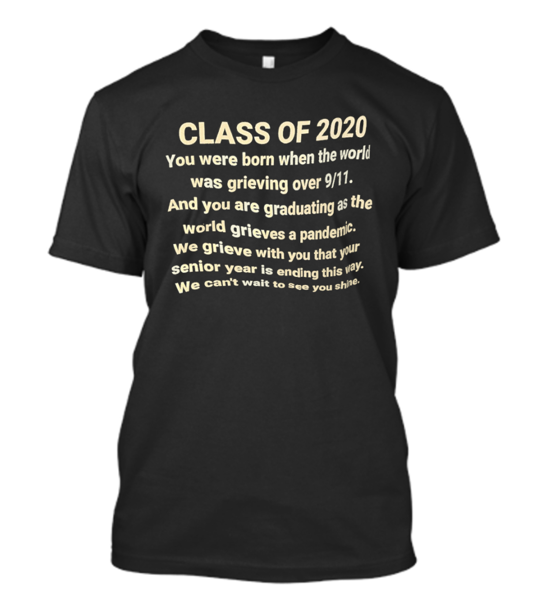 Class Of 2020 Born During 9/11 Graduating Amid Pandemic Senior Year Support T-Shirt