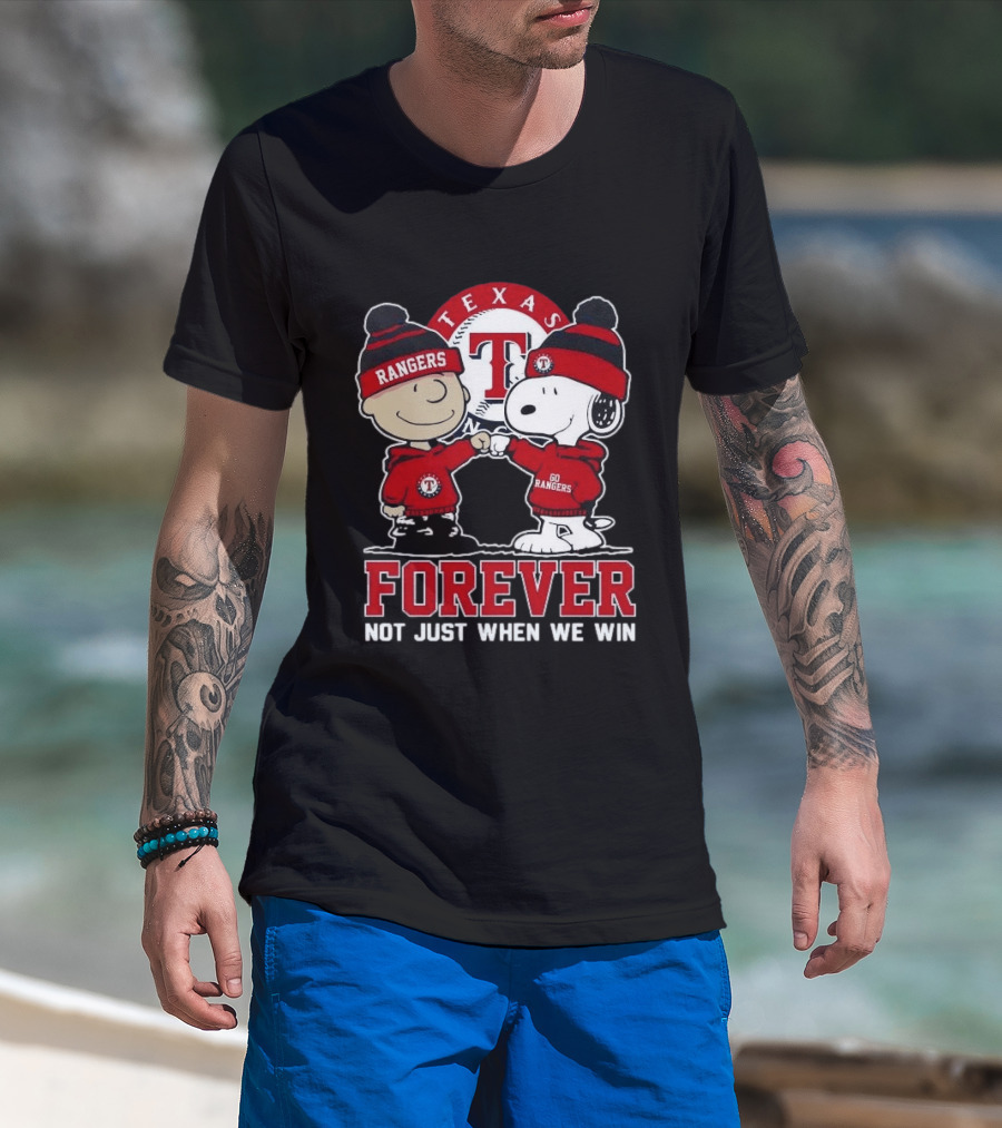 Texas Rangers Snoopy Peanuts Characters Forever Not Just When We Win T-Shirt