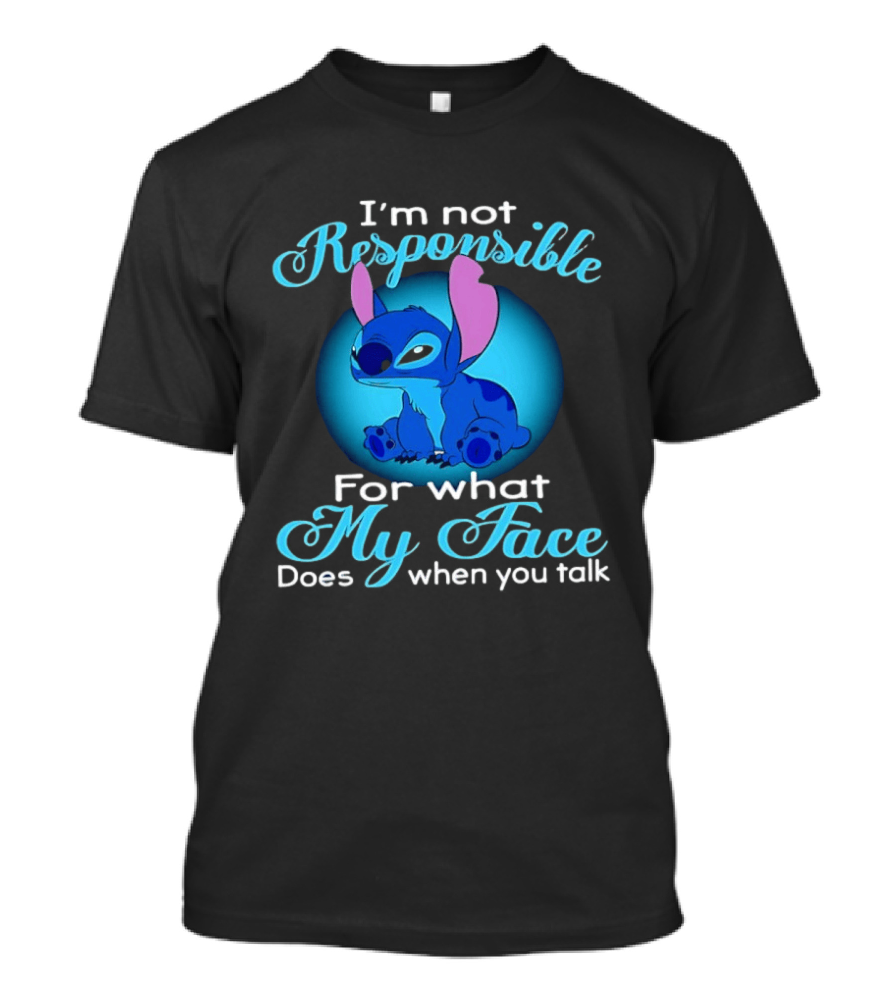 I'm Not Responsible For What My Face Does When You Talk Stitch Blue T-Shirt