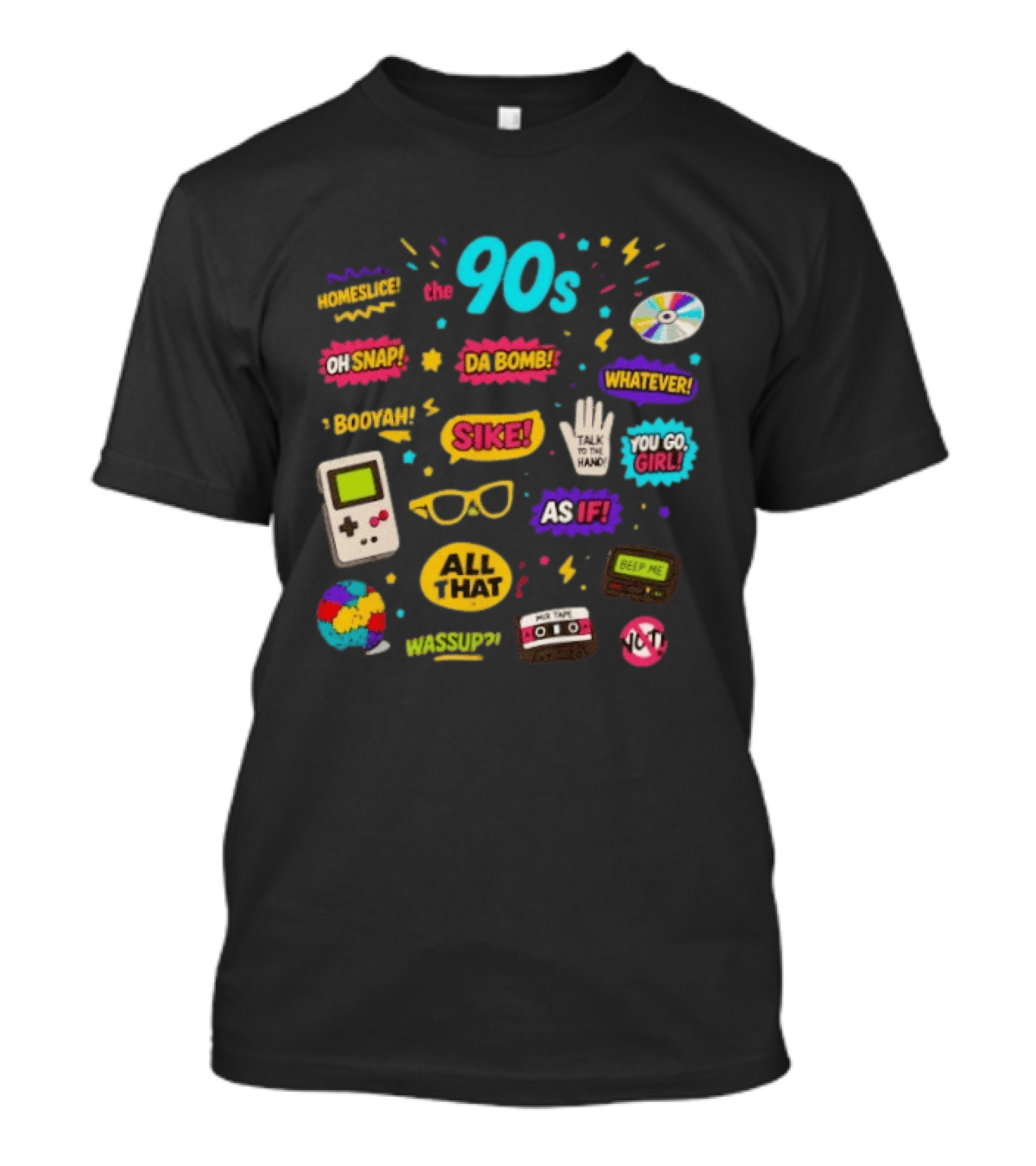 The 90s Nostalgia Oh Snap Homeskillet Da Bomb Booyah Sike Whatever You Go Girl As If All That Wazzup Talk To The Hand Retro Gaming Cassette CD Beeper T-Shirt