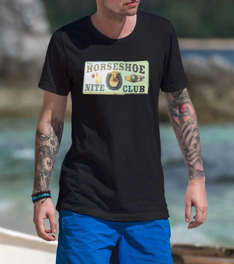 The Horseshoe Nite Club Pool Billiards Drinks Horseshoe T-Shirt