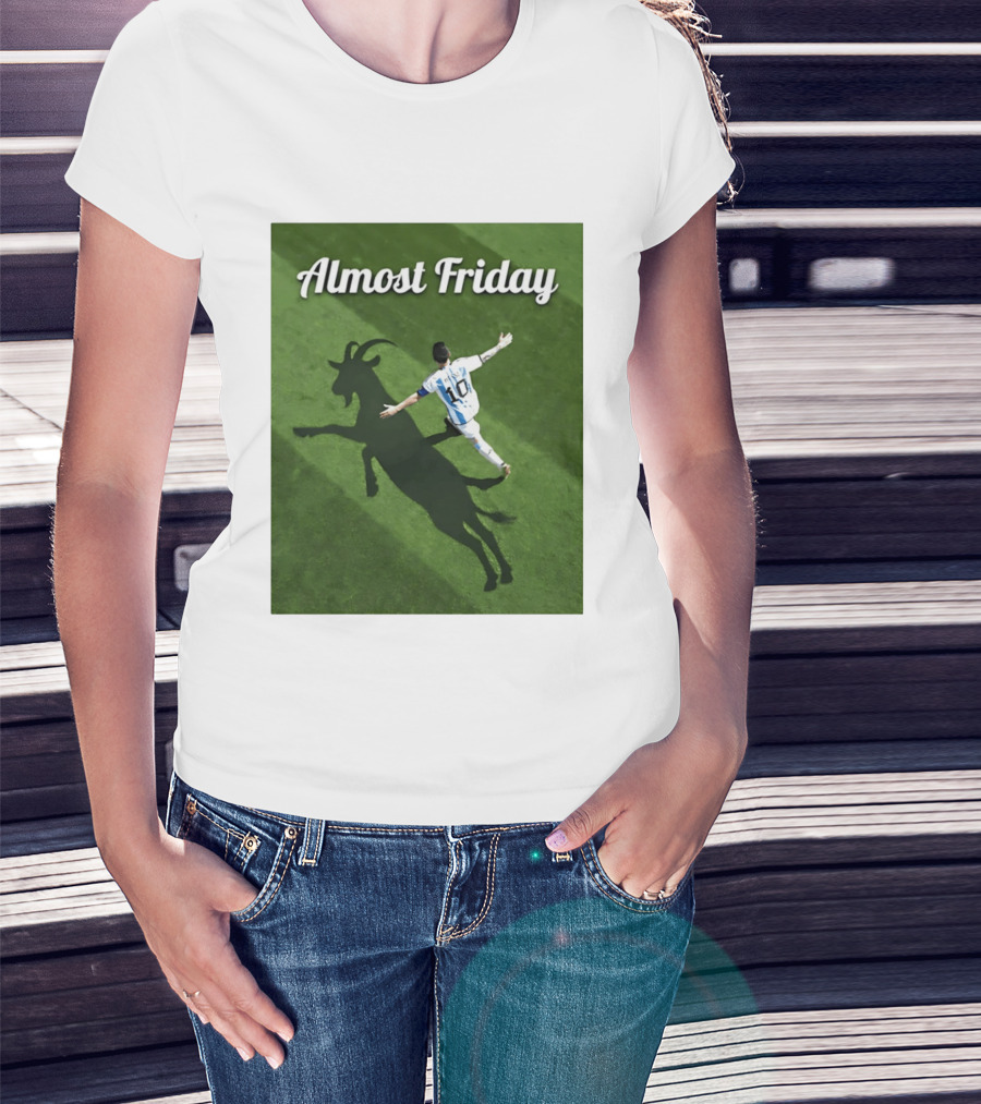 Almost Friday Lionel Messi Argentina GOAT Shadow Celebration T-Shirt