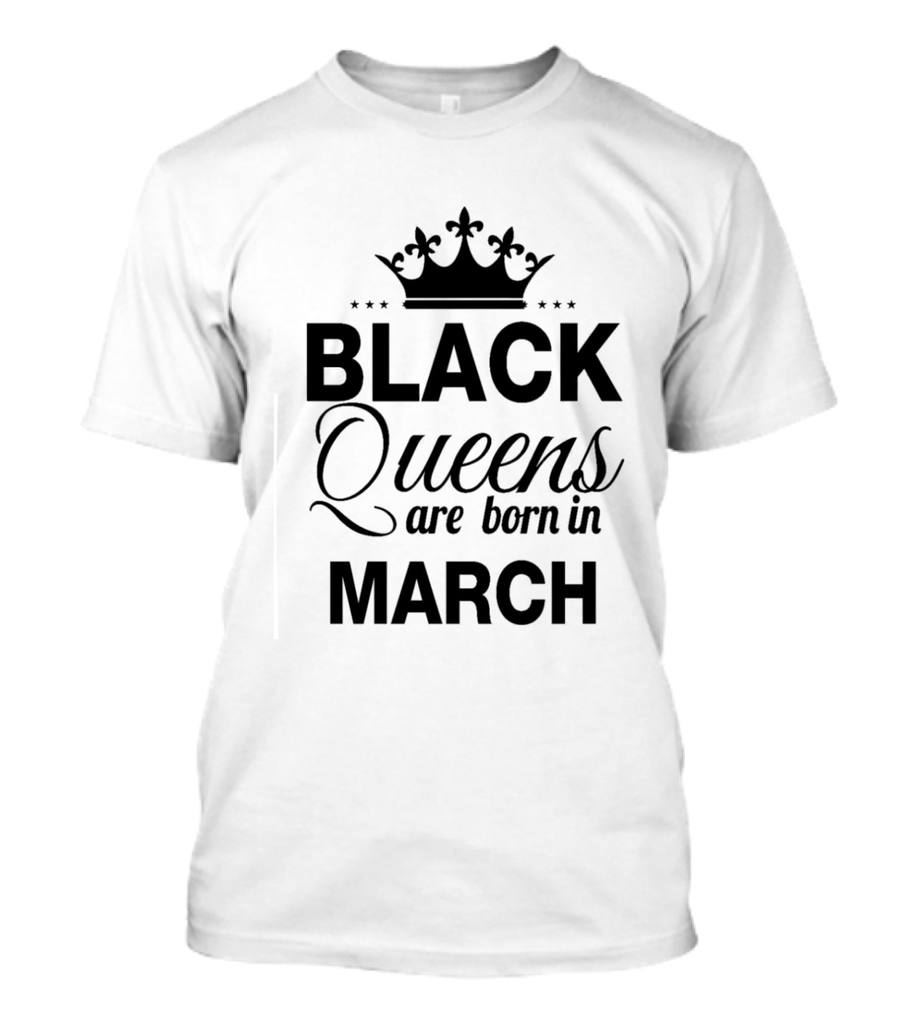 Black Queens Are Born In March Crown T-Shirt