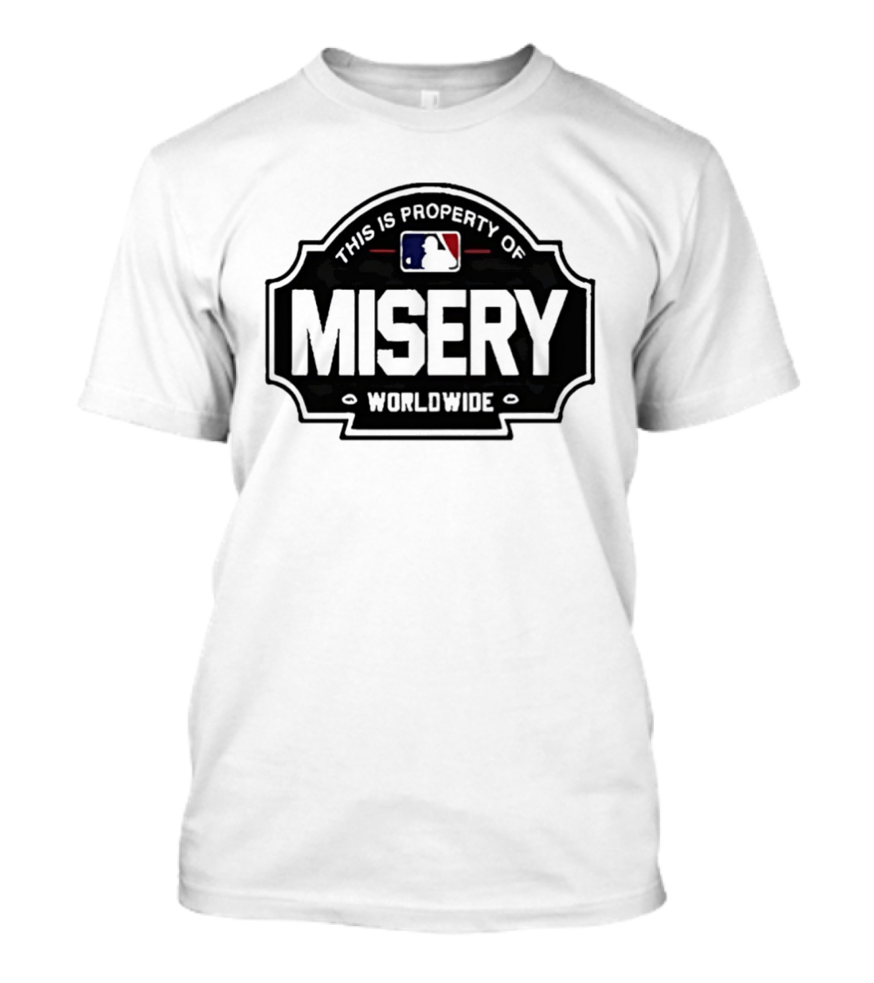 This Is Property Of Misery Worldwide T-Shirt