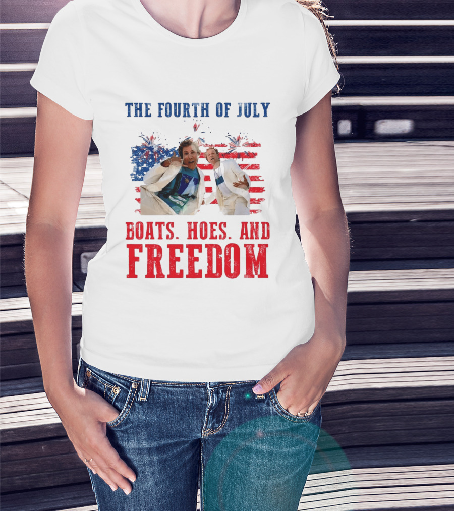 The Fourth Of July Boats Hoes And Freedom Step Brothers Boating Party T-Shirt