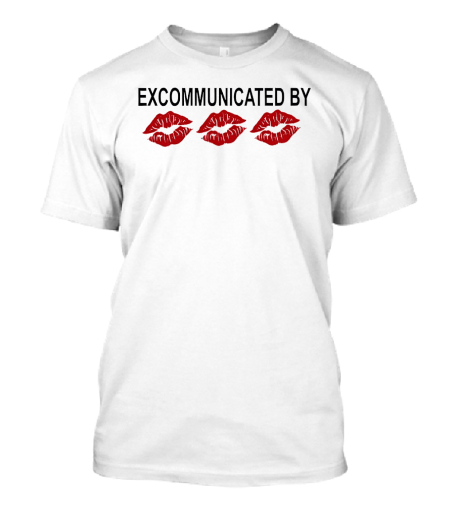 Excommunicated By Red Lips Trio T-Shirt