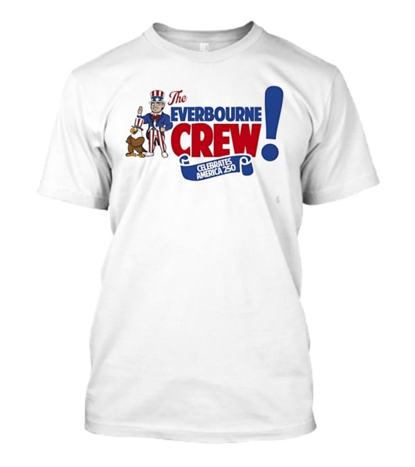 The Everbourne Crew Celebrates America 250 With Patriotic Character And Eagle T-Shirt