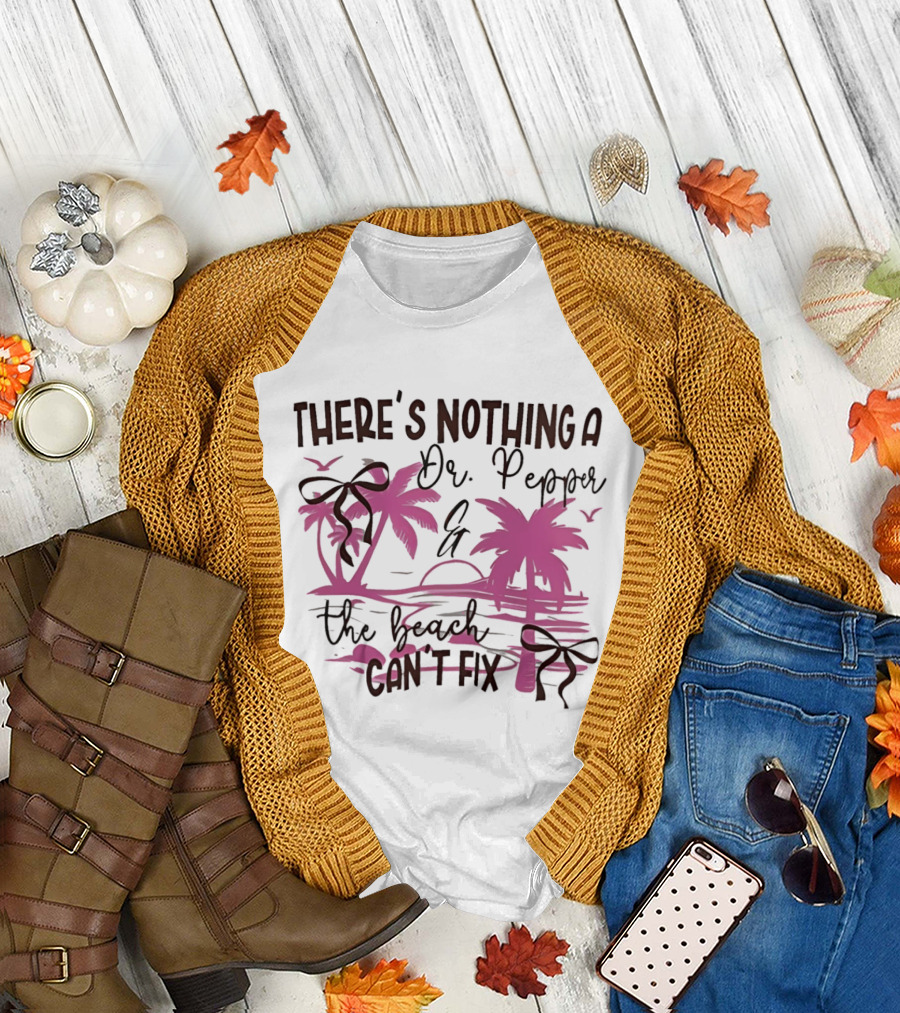 There's Nothing a Dr Pepper and the Beach Can't Fix Palm Trees Bows T-Shirt