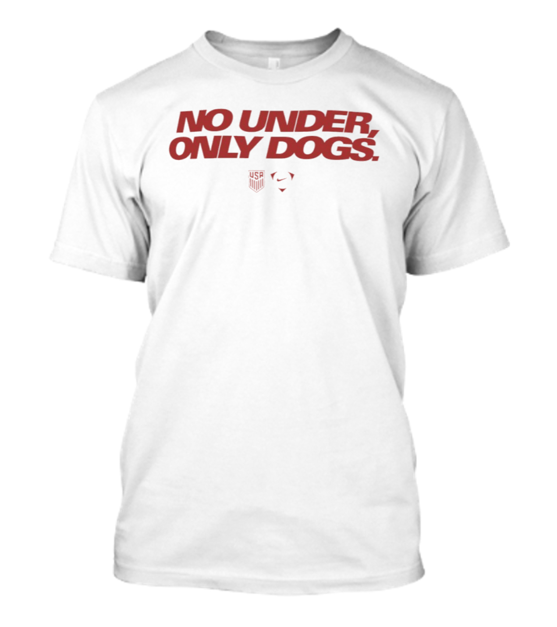 USMNT No Under Only Dogs Nike Swoosh Soccer Team T-Shirt