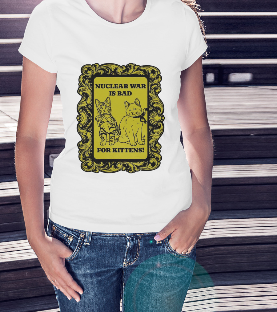 Nuclear War Is Bad For Kittens Vintage Style Kittens Motif T-Shirt