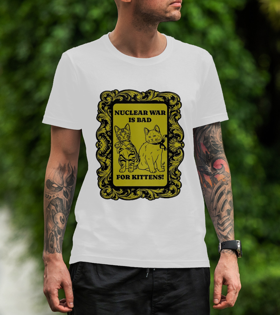 Nuclear War Is Bad For Kittens Vintage Style Kittens Motif T-Shirt