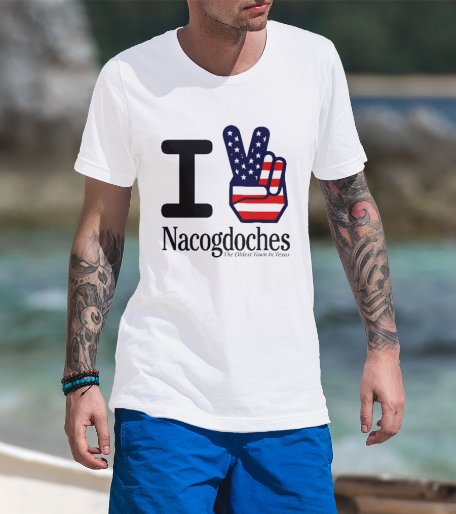 I Love Nacogdoches The Oldest Town In Texas American Flag Peace Sign T-Shirt