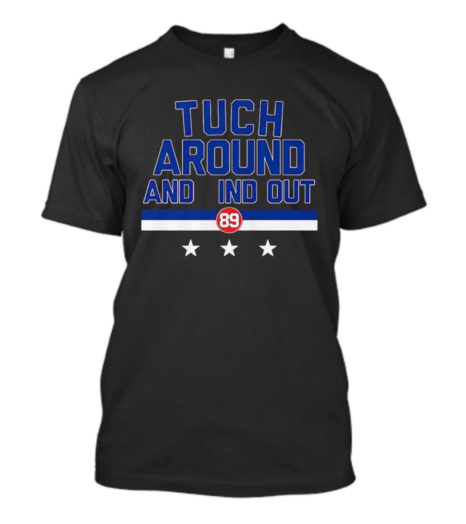 Tuch Around And Find Out Buffalo Sabres 89 Three Stars T-Shirt