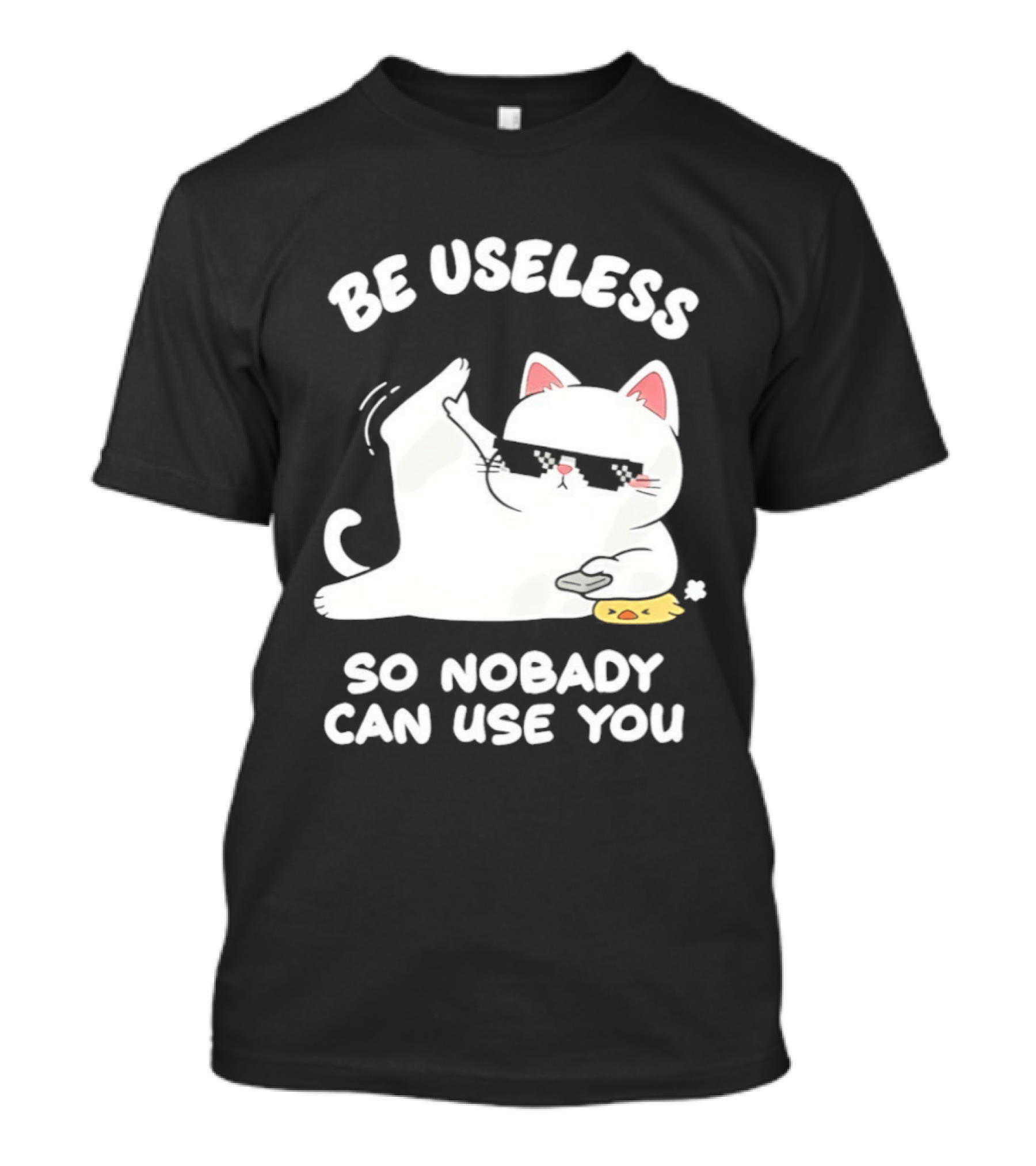 Be Useless So Nobody Can Use You Cat Hugging Slice Of Cheese T-Shirt