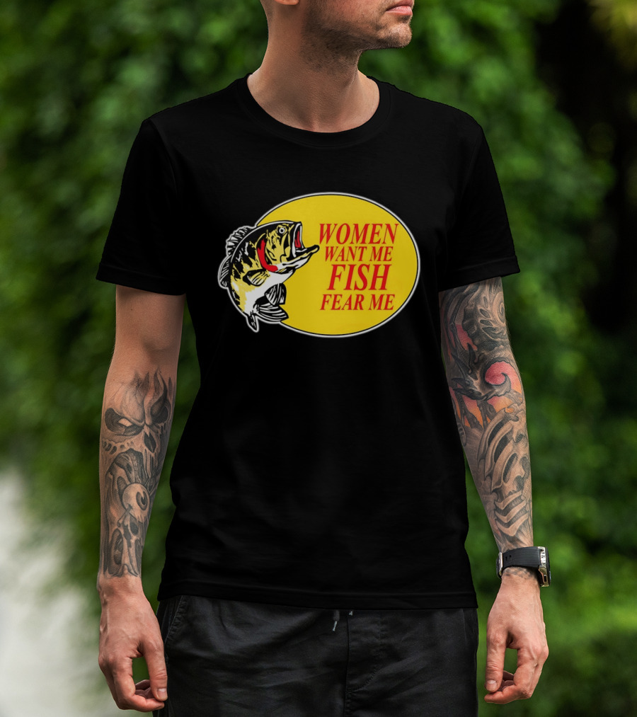 Women Want Me Fish Fear Me Bass Pro Shops T-Shirt
