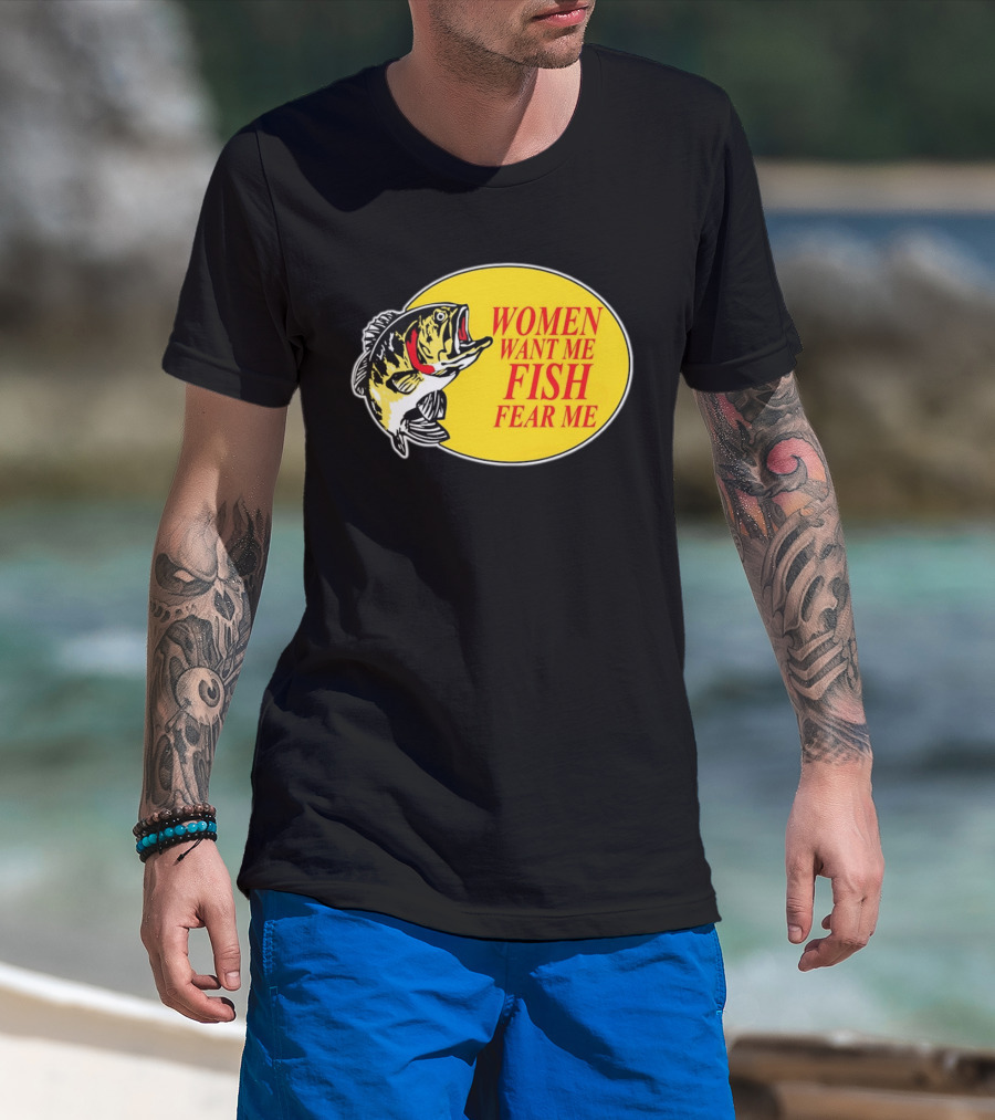 Women Want Me Fish Fear Me Bass Pro Shops T-Shirt
