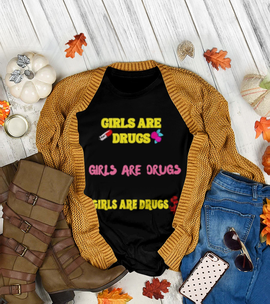Girls Are Drugs Capsule Heart Flower Dollar Sign T-Shirt