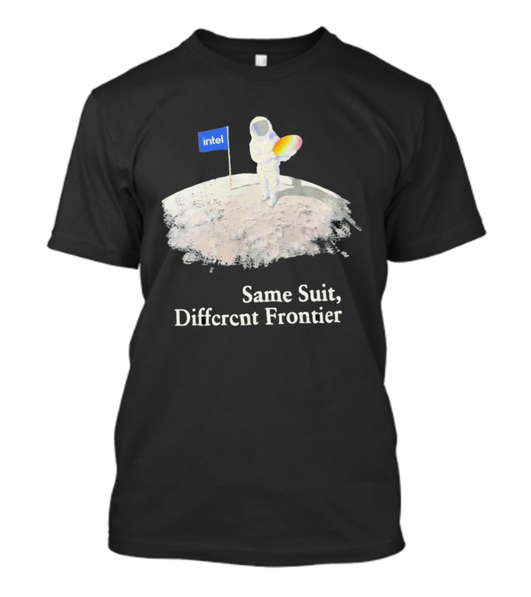 Same Suit Different Frontier Astronaut On Moon With Intel Flag T-Shirt