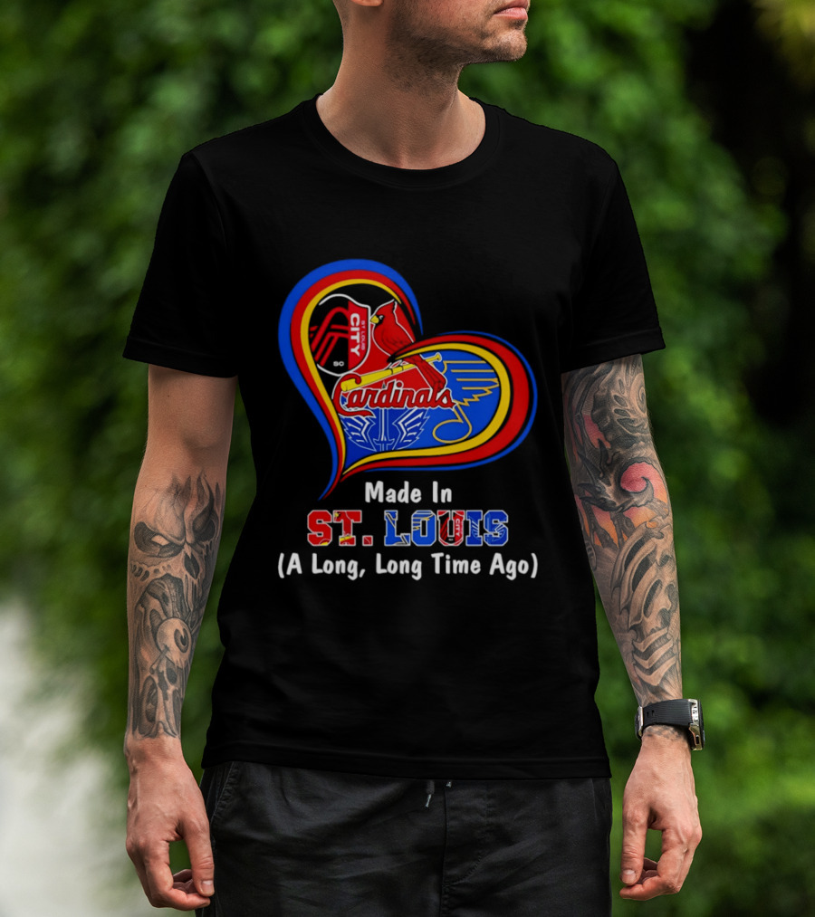 Made In St Louis Cardinals And Blues Heart A Long Long Time Ago T-Shirt