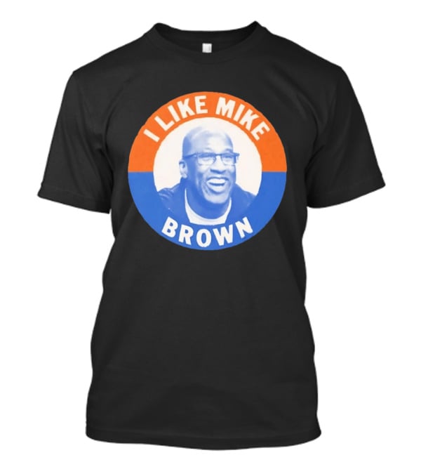 I Like Mike Brown Basketball Coach T-Shirt