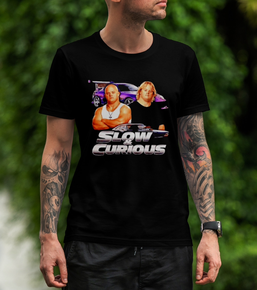 Slow And Curious Funny Car Movie Parody Racing T-Shirt