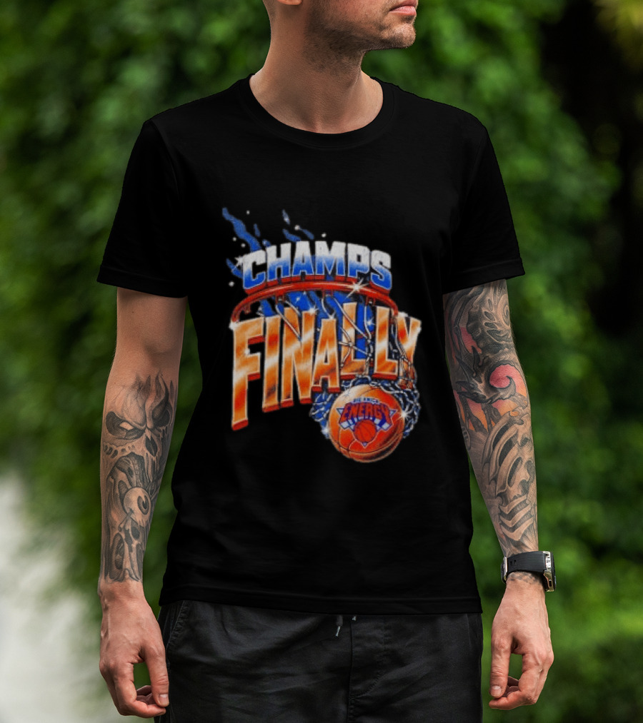 New York Knicks Champs Finally Energy Basketball T-Shirt