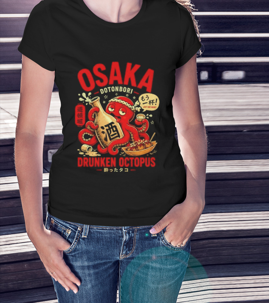 Osaka Dotonbori Drunken Octopus Just One More Takoyaki Sake T-Shirt