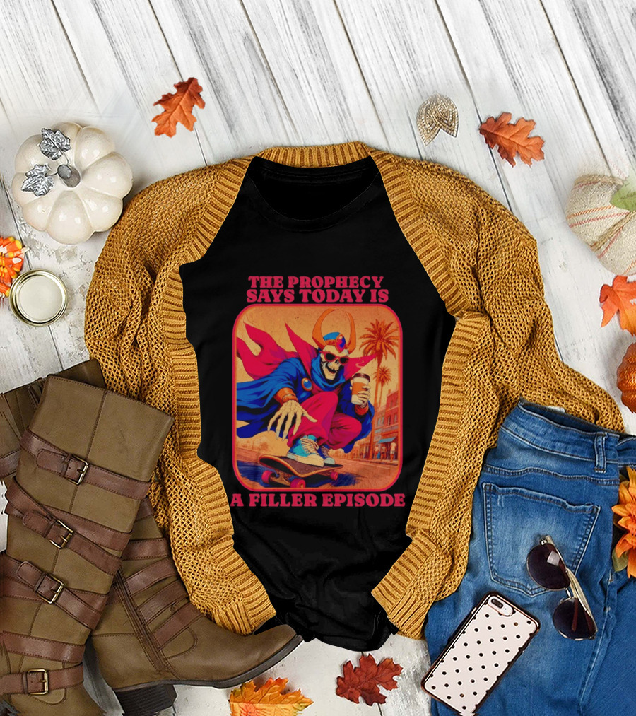 The Prophecy Says Today Is a Filler Episode Skateboarding Skeleton with Coffee and Cape T-Shirt