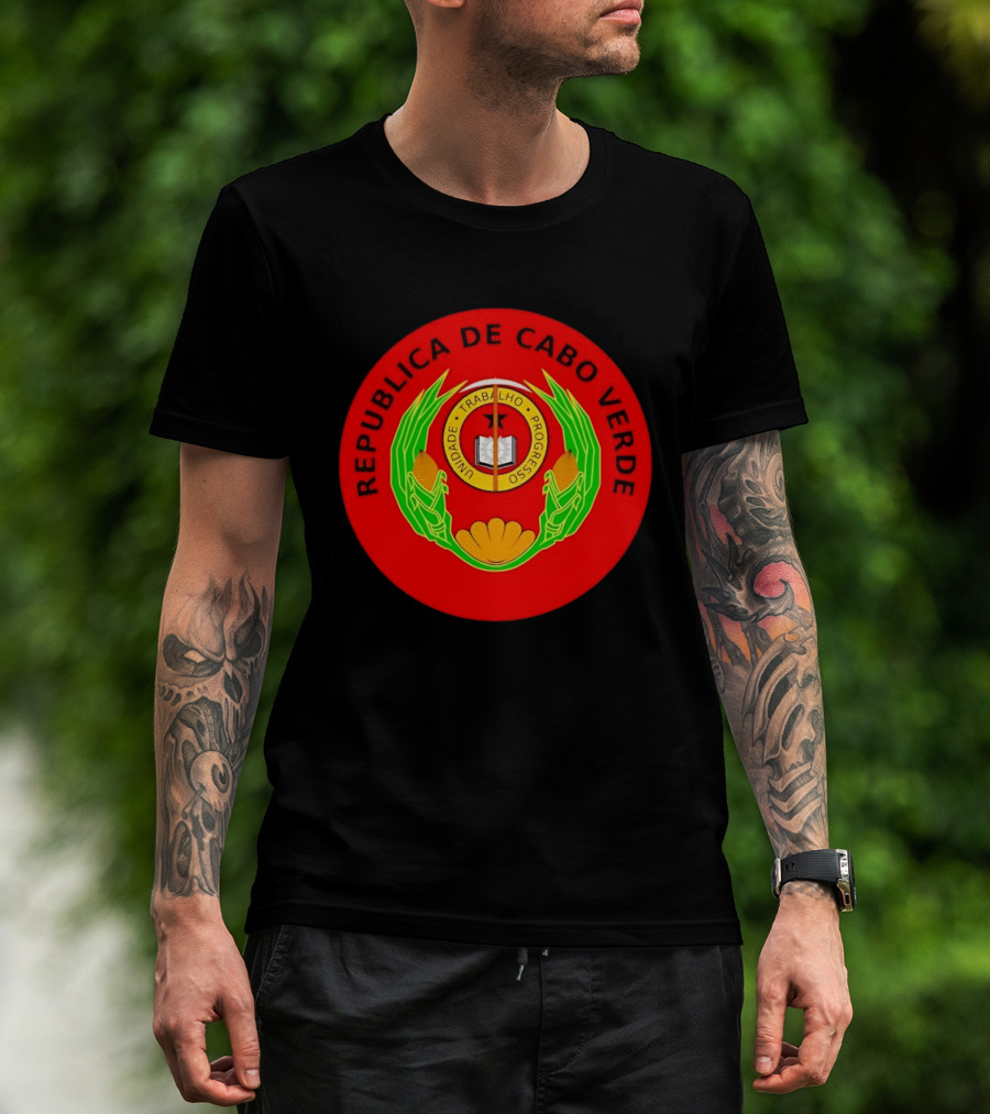 Republica De Cabo Verde Unidade Trabalho Progresso T-Shirt
