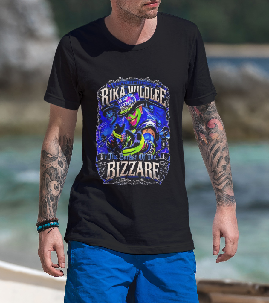 Rika Wildlee We Are All Clowns The Barker Of The Bizzare T-Shirt