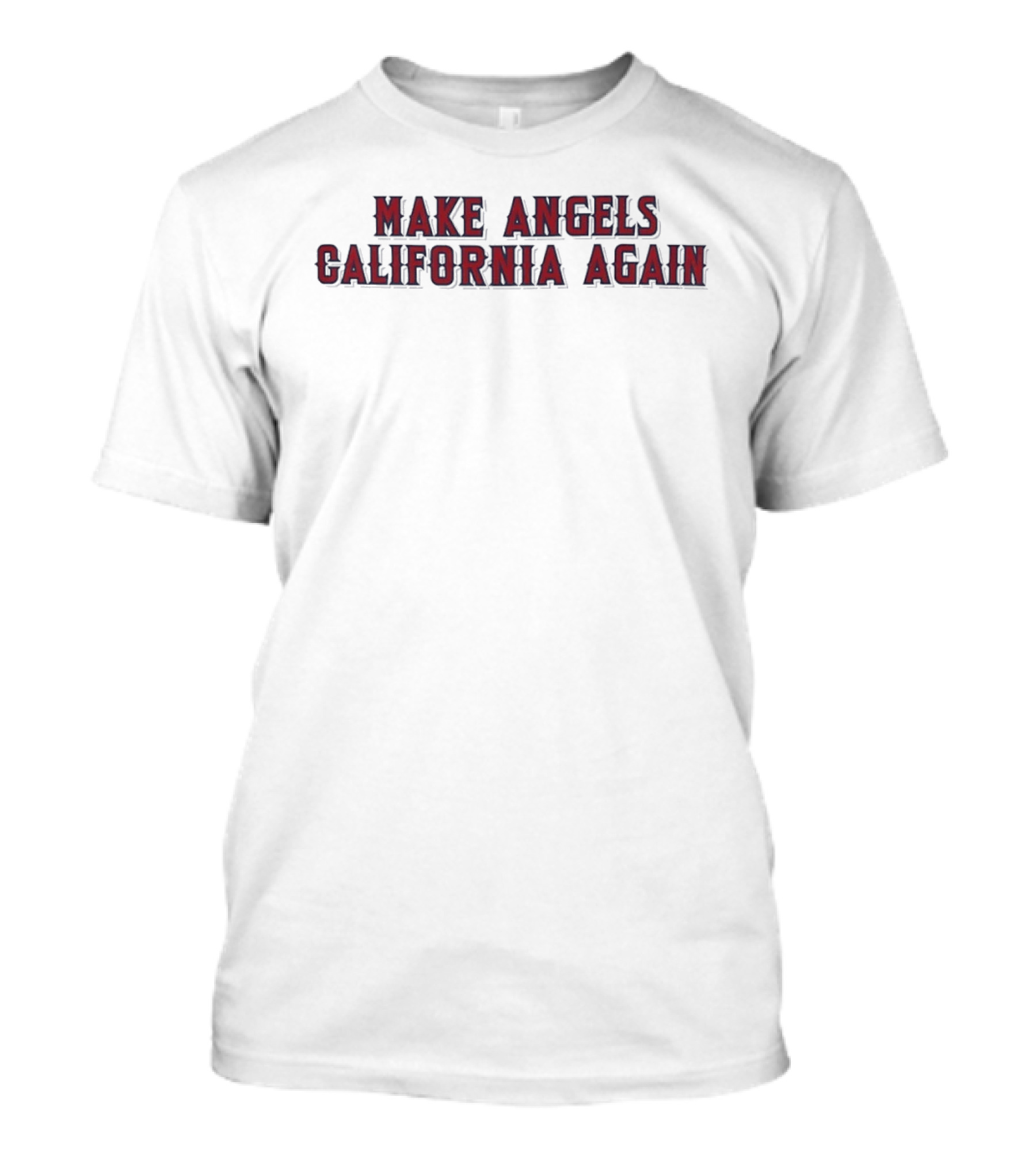Los Angeles Angels Make Angels California Again T-Shirt