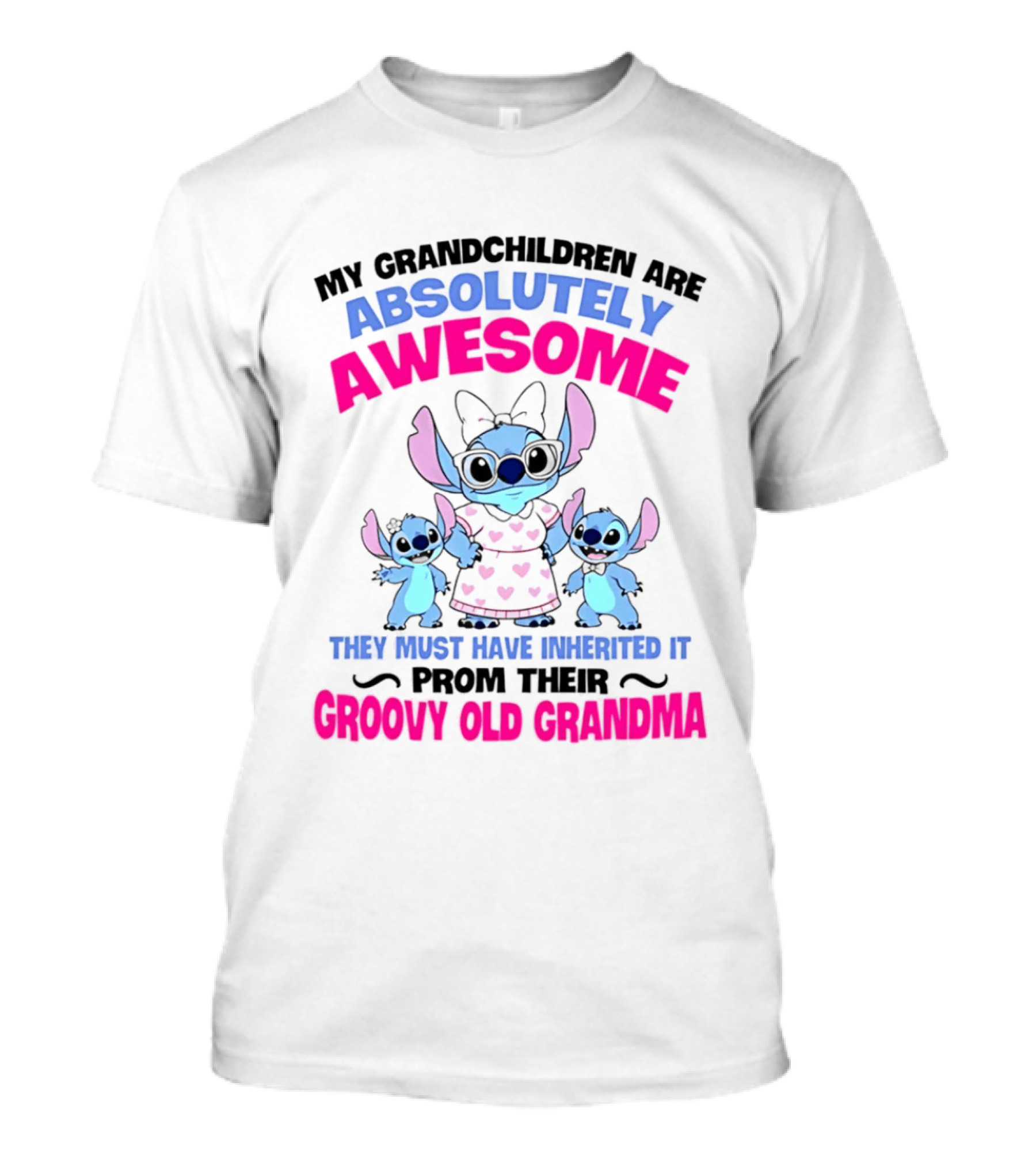 My Grandchildren Are Absolutely Awesome Inherited From Their Groovy Old Grandma Stitch T-Shirt