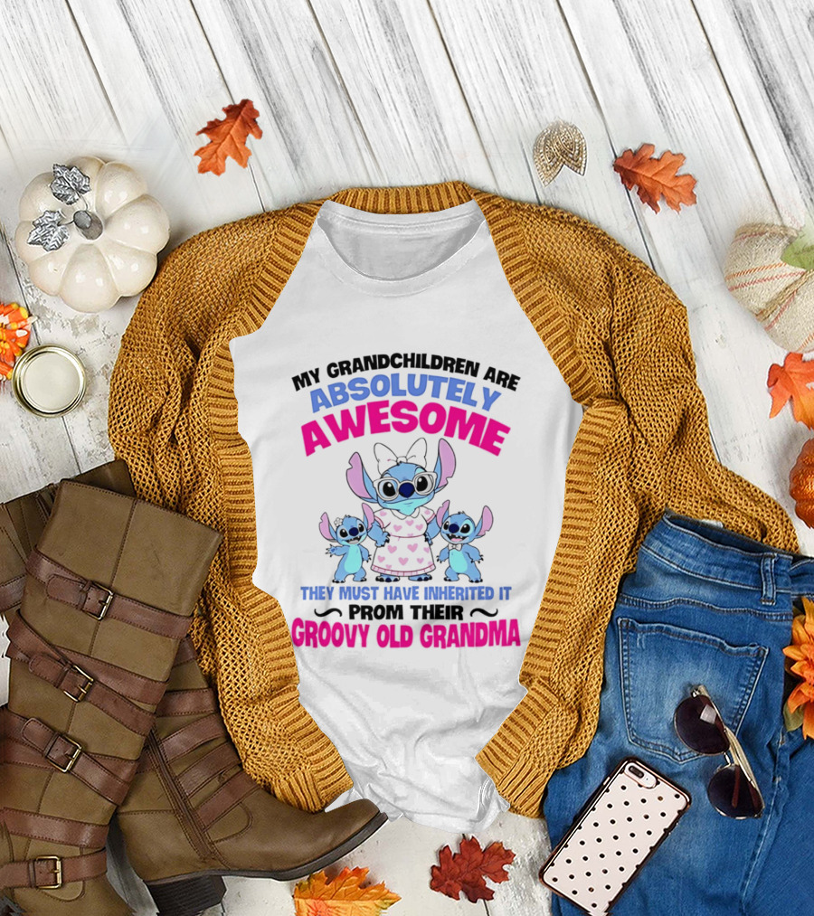 My Grandchildren Are Absolutely Awesome Inherited from Their Groovy Old Grandma Stitch T-Shirt