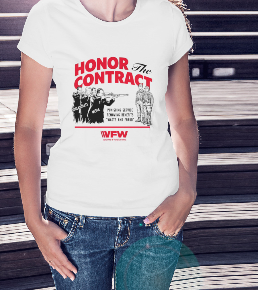 Honor The Contract Veterans Of Foreign Wars Promising Service Securing Benefits Reducing Waste And Fraud T-Shirt