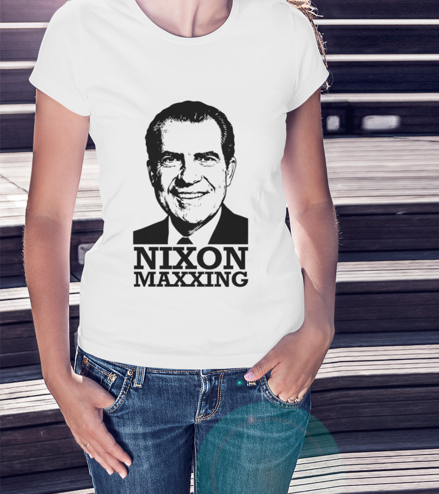Nixon Maxxing Political Meme Richard Nixon T-Shirt