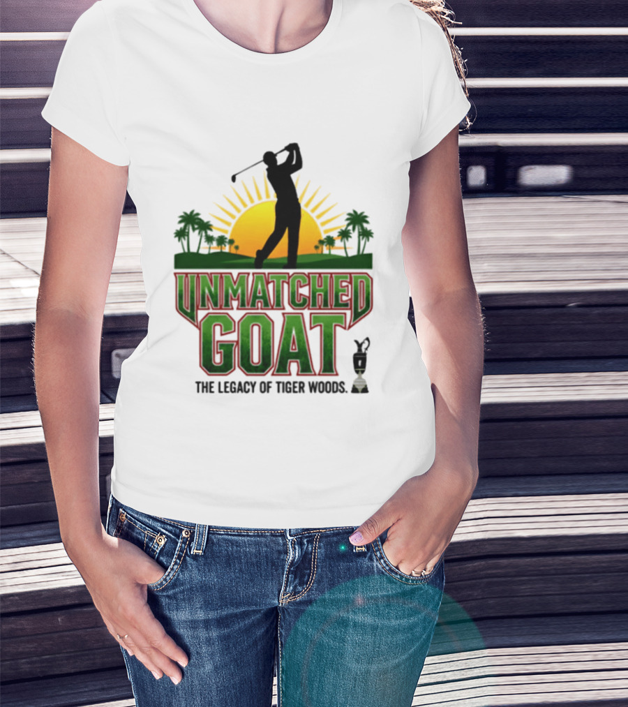 Unmatched Goat The Legacy Of Tiger Woods Golf Champion T-Shirt