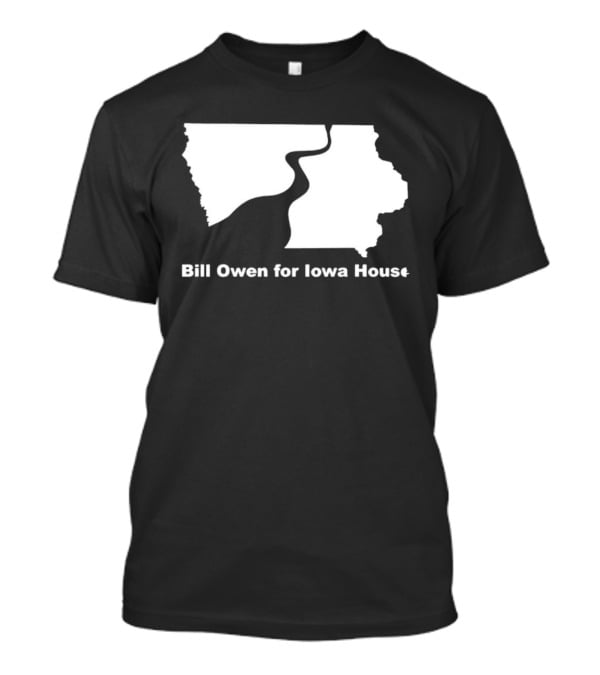 Bill Owen For Iowa House Campaign Map T-Shirt
