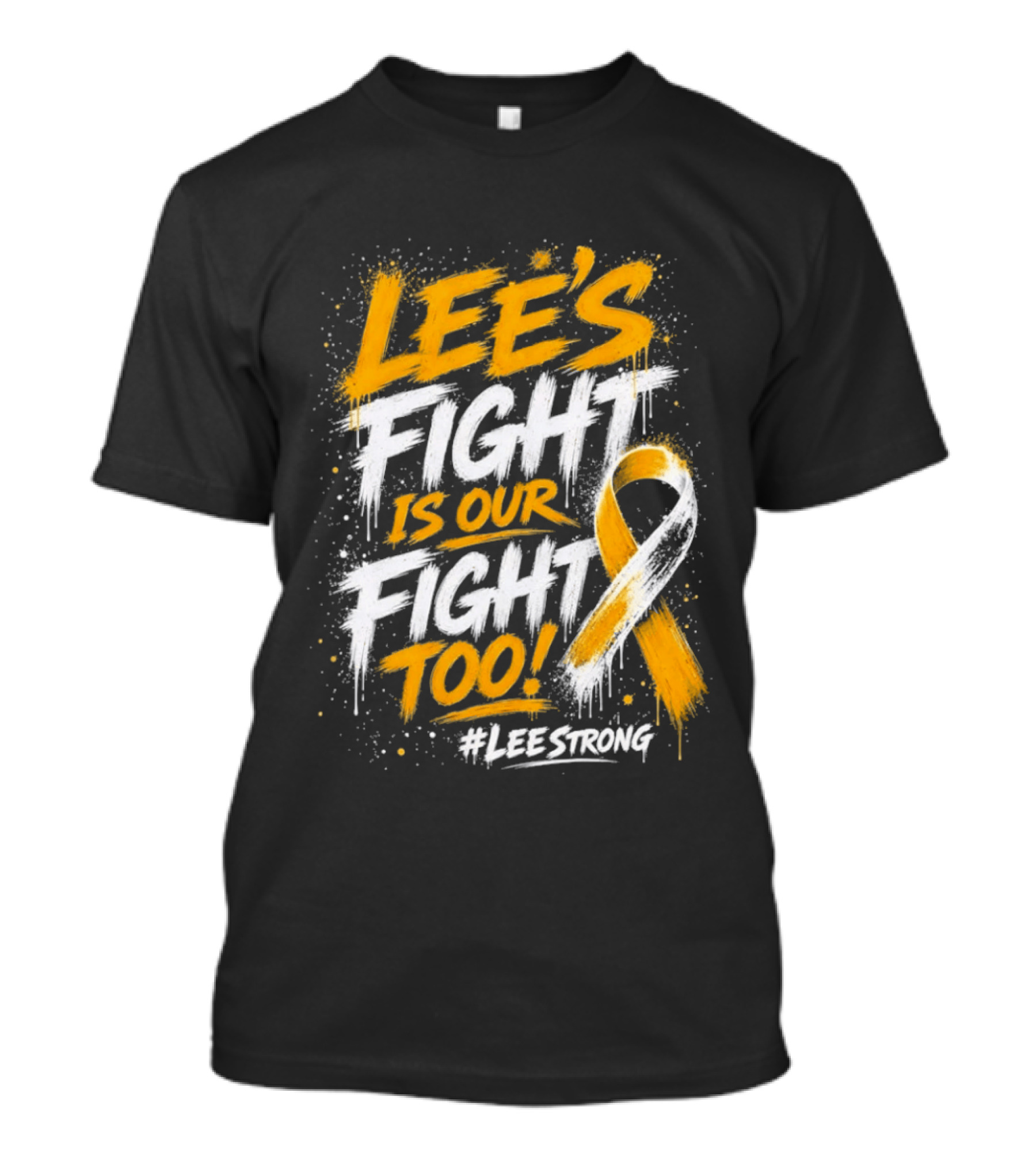Lee's Fight Is Our Fight Too Ribbon LeeStrong Cancer Awareness T-Shirt