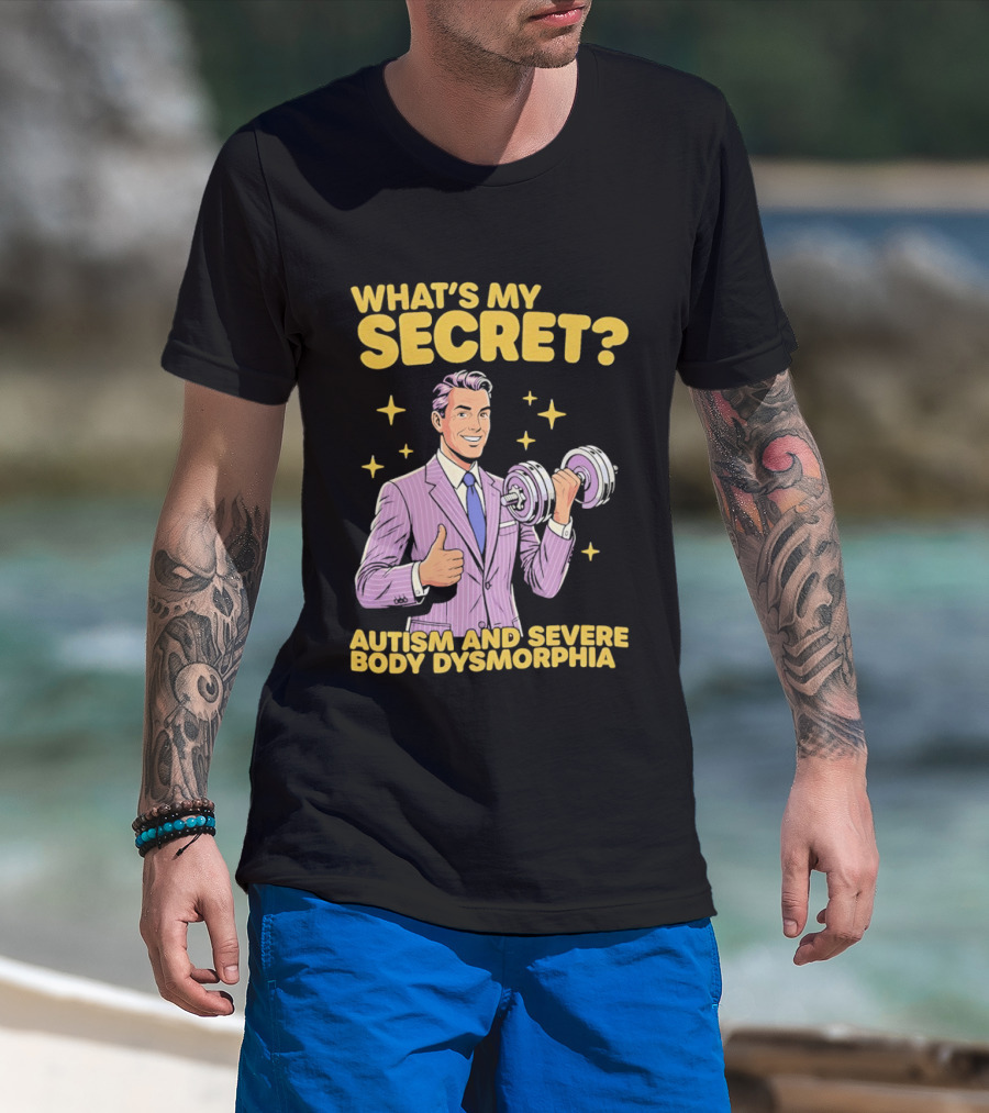 What's My Secret Autism And Severe Body Dysmorphia Thumbs Up With Dumbbell T-Shirt