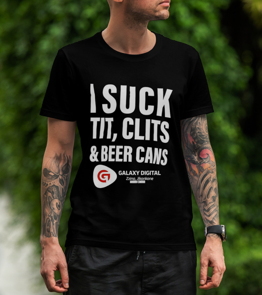 I Suck Tit Clits Beer Cans Galaxy Digital Zzina Jikonkone T-Shirt