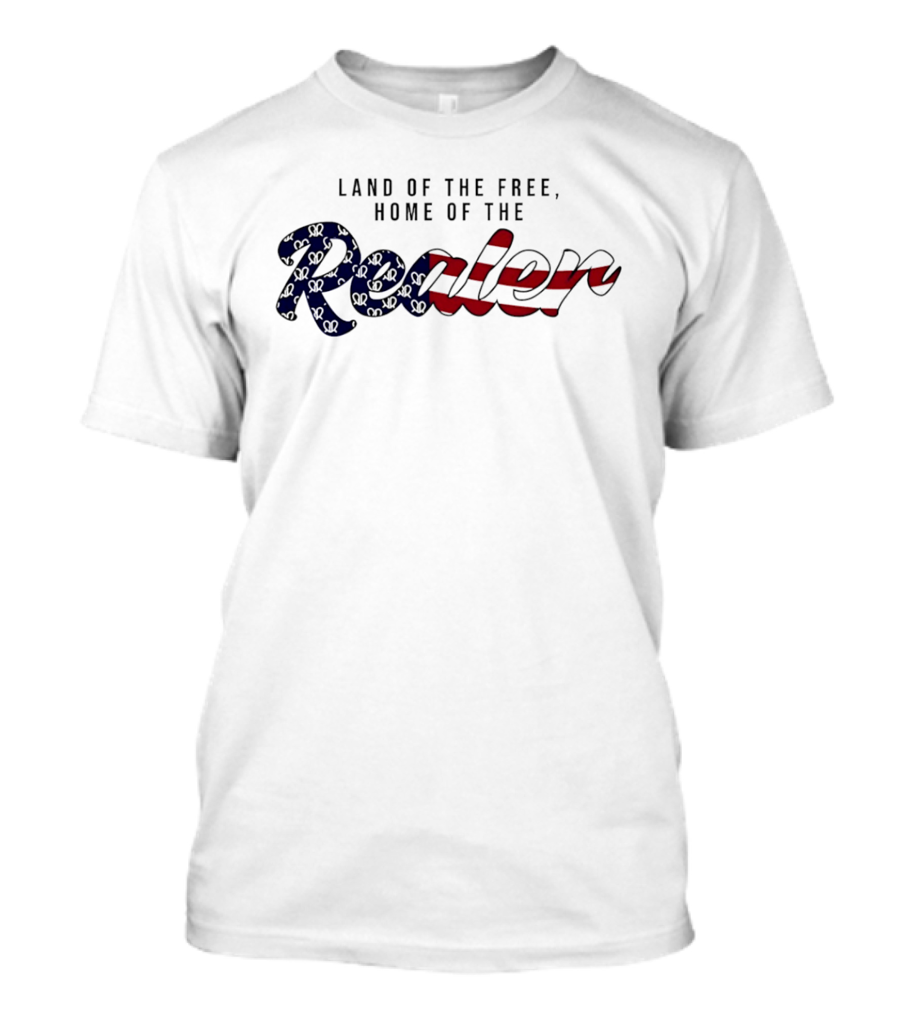 Land Of The Free Home Of The Realer American Flag T-Shirt