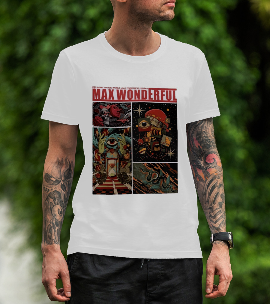 Welcome To Our World Max Wonderful Surreal T-Shirt